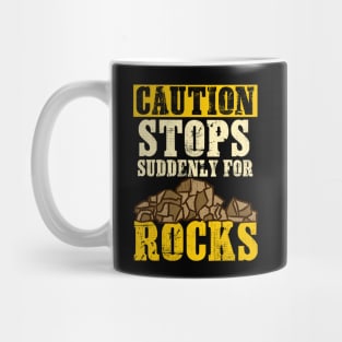 Caution Stops Suddenly For Rocks - Archeology Mug